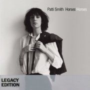 Patti Smith - Horses (Legacy Edition) (2005)