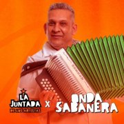 La Juntada De Los Artistas, Onda Sabanera - ONDA SABANERA / Enganchado En Vivo en LA JUNTADA DE LOS ARTISTAS (2026)
