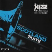 The National Youth Jazz Orchestra Of Scotland - Scotland Suite (2006)