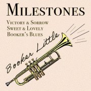 Booker Little - Milestones (2022)