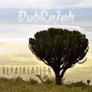 DubRaJah - Repatriation (2021)