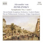 Slovak Radio Symphony Orchestra, Slovak Philharmonic Orchestra, Ludovit Rajter, Edgar Seipenbusch - Zemlinsky: Symphonies Nos. 1 and 2 (2003)