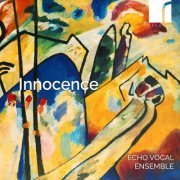 Echo Vocal Ensemble & Sarah Latto - Innocence (2024) [Hi-Res]