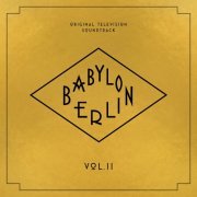 Various Artists - Babylon Berlin (Original Television Soundtrack, Vol. II) (2020) [Hi-Res]