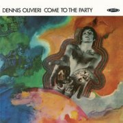 Dennis Olivieri - Come To The Party (2023) [Hi-Res]