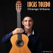 Lucas Toledo - Chango Urbano (2023)