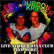 Eric Burdon & Robby Krieger - Live At The China Club And More.. (2012)