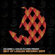 VA - Kolombo & Loulou Players Presents Best of Loulou Records 2019 (2019)