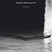 Christian Wallumrod Trio - No Birch (1998)