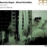 Liszt-Trio Weimar - Kagel, Schnittke: Piano Trios (2006)