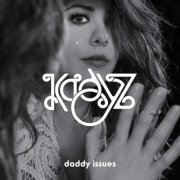 Kady Z - Daddy Issues [EP] (2018)