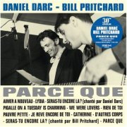 Daniel Darc & Bill Pritchard - Parce Que (2018)