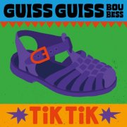 Guiss Guiss Bou Bess - Tik Tik (2025) [Hi-Res]