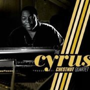 Cyrus Chestnut - The Cyrus Chestnut Quartet (2012) FLAC