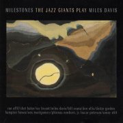 Various Artists - The Jazz Giants Play Miles Davis:Milestones (1999)