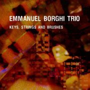 Emmanuel Borghi Trio - Keys, Strings and Brushes (2012)