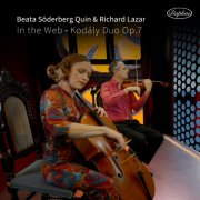 Beata Söderberg Quin & Richard Lazar - Beata Söderberg Quin: In the Web - Kodály: Duo for Violin & Cello in D Minor, Op. 7, K. 36 (2025) Hi-Res