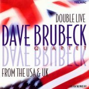 Dave Brubeck Quartet - Double Live From The U.S.A. & U.K (2001)