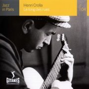 Henri Crolla - Le Long Des Rues (2009)