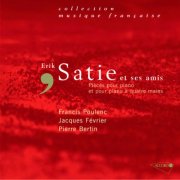 Francis Poulenc, Jacques Février, Pierre Bertin - Satie: Pièces pour piano (2002)