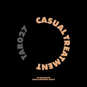 Casual Treatment - Tar 27 (2025)