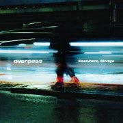Overpass - Elsewhere, Always (2026) [Hi-Res]