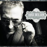 Ross Wilson - Hell Of A Time (2009)