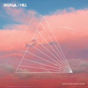 Signal Hill - More After We're Gone (10th Anniversary Remaster) (2019)