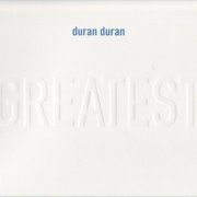 Duran Duran - Greatest (1998) {2025 Reissue}