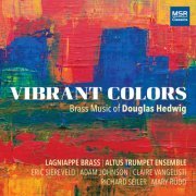 Lagniappe Brass - Vibrant Colors - Music for Brass by Douglas Hedwig (2022)