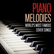 Parker Bruce - Piano Melodies - World's Most Famous Cover Songs (2014)