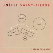 Joëlle Saint-Pierre - Et toi, tu fais quoi? (2015)