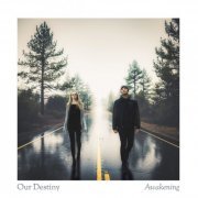 Our Destiny - Awakening (2019)