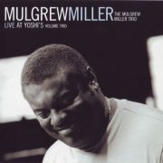 Mulgrew Miller - Live At Yoshi's Volume Two (2005)