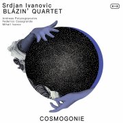 Srdjan Ivanovic, Blazin' Quartet - Cosmogonie (2026) [Hi-Res]