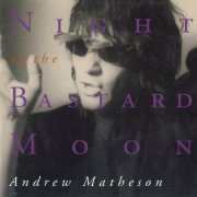 Andrew Matheson - Night of the Bastard Moon (1994)