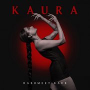 Rashmeet Kaur - KAURA (Aura Of Kaur) (2024)