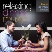 VA - Relaxing Dinner Music: 30 Track Edition (2012)