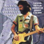 Eric Clapton & Friends - Happy, Happy Birthday Eric! (1998)