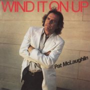 Pat McLaughlin - Wind It on Up (2003)