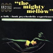 VA - The Mighty Mellow: A Folk-Funk Psychedelic Experience (1997)