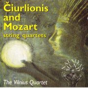 The Vilnius Quartet - Ciurlionis and Mozart String Quartets (1996)