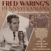 Fred Waring's Pennsylvanians - The Hits Collection 1923-32 (2020)