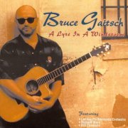 Bruce Gaitsch - A Lyre In A Windstorm (1996)