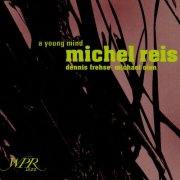 Michel Reis - A Young Mind (2005)