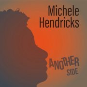 Michele Hendricks - Another Side (2019)