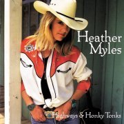 Heather Myles - Highways & Honky Tonks (1998)