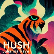 Julianna Raye - Hush (2025)