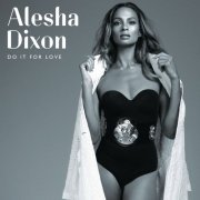 Alesha Dixon - Do It For Love (2015)