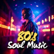 VA - 80's Soul Music (2025)